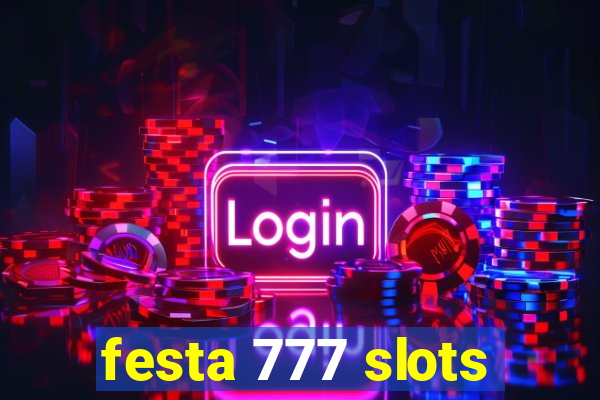 festa 777 slots